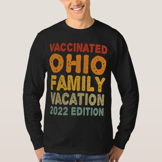 Vaccinated Ohio Family Vacation 2022 Edition T-shirt (Voorkant)