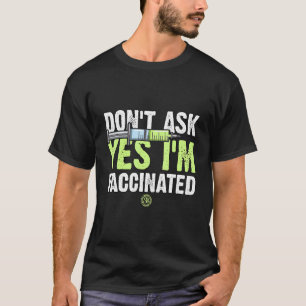 Vaccinatie Frag Nicht Ja Ich Bin Geimmft Virus T-shirt