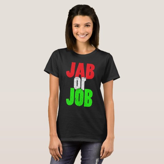 Vaccinatievlag van het vaccin Jab of Job Pro Vaxx  T-shirt (Voorkant volledig)