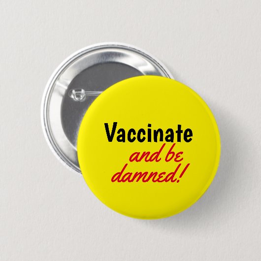 Vaccineer en wees beschadigd Gele Tekst Button (Voorkant /achterkant)