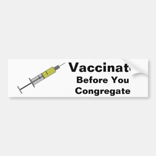Vaccineer voordat u congregeert bumpersticker (Voorkant)