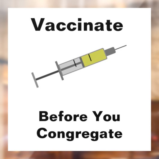 Vaccineer voordat u congregeert raamsticker (Vel 2)
