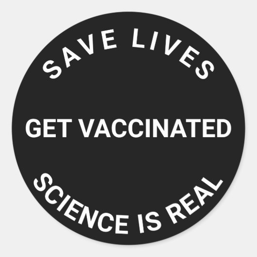 Vaccineren, wetenschap is echt, redt levens zwart ronde sticker (Voorkant)