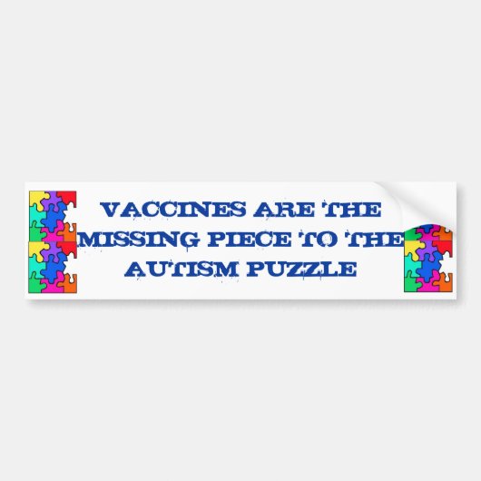 VACCINES ZIJN DE MISENDE VERBINDING MET DE AUTISM  BUMPERSTICKER (Voorkant)