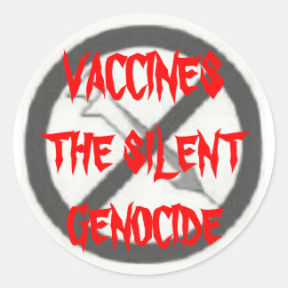 VACCINS, DE STILLE GENOCIDE RONDE STICKER