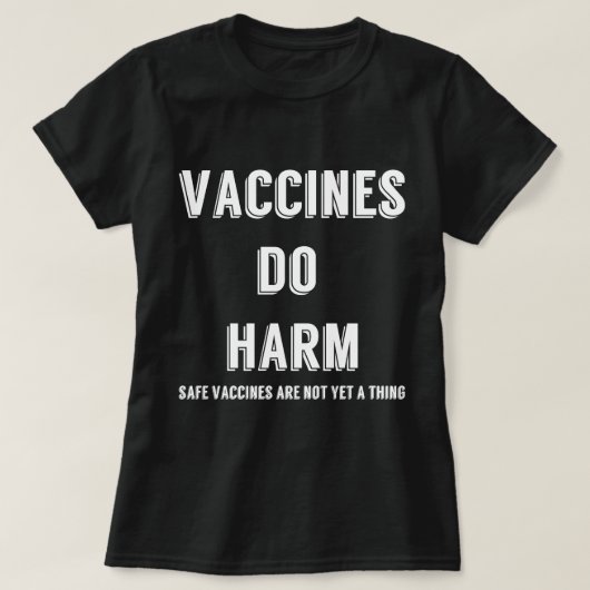 Vaccins do Harm T-shirt (Design voorkant)