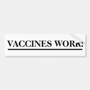 Vaccins werken! Bumpersticker