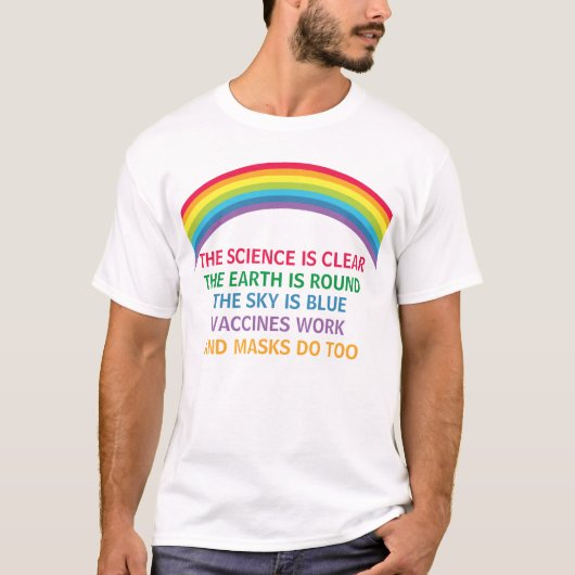 Vaccins werken Draag een Maskerrainboogwetenschapp T-shirt (Voorkant)