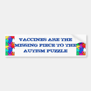 VACCINS ZIJN DE ONTbreKENDE SCHAKEL IN DE AUTISME Bumpersticker