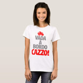 Vada A Bordo CAZZA T-shirt (Voorkant volledig)