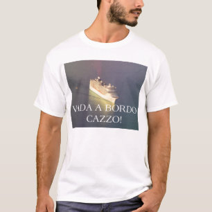 Vada a bordo Cazzo cruiseschip shirt