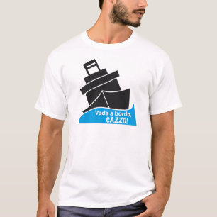 Vada a bordo, CAZZO! T-shirt