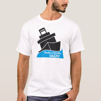 Vada a bordo, CAZZO! T-shirt
