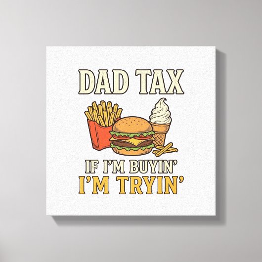 Vader Belasting Grappig Fast Food Vader Citaat Vec Canvas Afdruk (Voorkant)