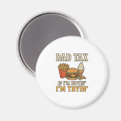 Vader Belasting Grappig Fast Food Vader Citaat Vec Magneet (Voorkant / Achterkant)