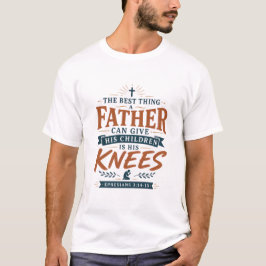 Vader die op zijn knieën bidt Christelijke quote T-shirt