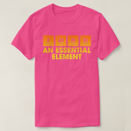 Vader een essentieel element Funny Perioden D T-shirt (Design voorkant)