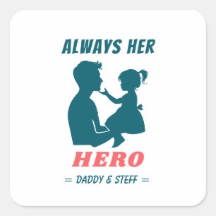 Vader en dochter - altijd haar held vierkante sticker