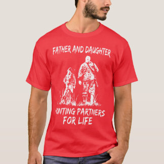 vader en dochter jachtpartners voor de levensjacht t-shirt