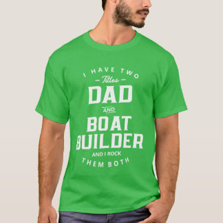 Vader en scheepsbouwer Grappige functietitel Beroe T-shirt