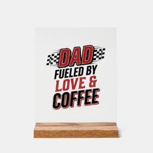 Vader Gedreven door Liefde en Koffie Racing T-shir Acryl Bord