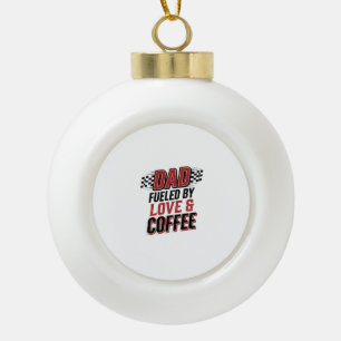 Vader Gedreven door Liefde en Koffie Racing T-shir Keramische Bal Ornament