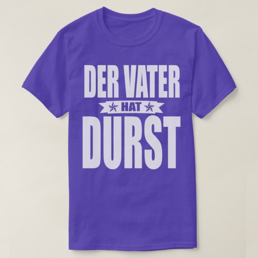 Vader heeft dorst vaderdag t-shirt (Design voorkant)