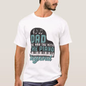  vader het Man de mythe de piano legend T-shirt (Voorkant)