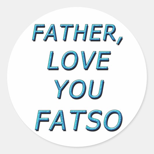 VADER, HOOP VAN JE FATSO 1 RONDE STICKER (Voorkant)