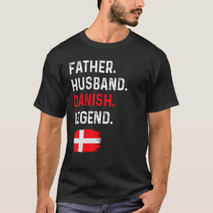 Vader Husband Danish Legend Proud Dad Denmark Fla T-shirt
