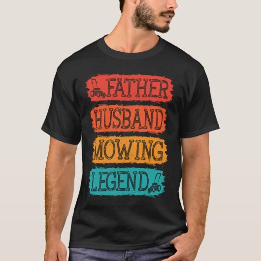 Vader Husband Mowing Legend Gardner Pap Lawn Mowe T-shirt (Voorkant)