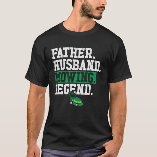 Vader Husband Mowing Legend Lawn Mower Dad Landsc T-shirt (Voorkant)