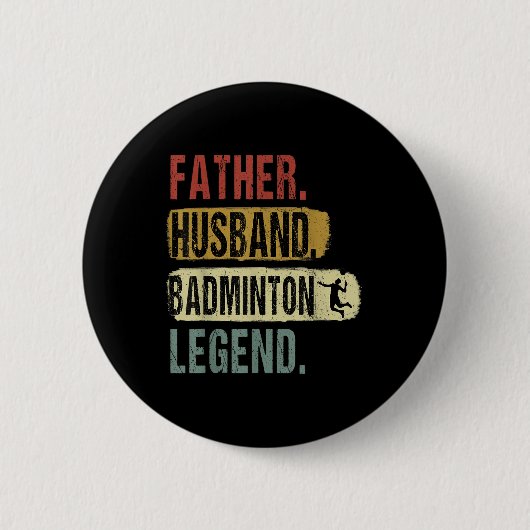 Vader Man Badminton Legend Badminton Dad Fath Ronde Button 5,7 Cm (Voorkant)