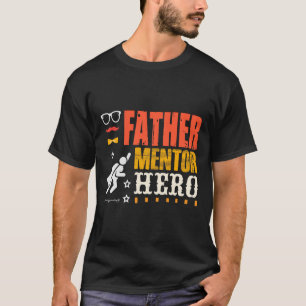 Vader Mentor Hero, Vader T-shirt, Vaderdag Gift T-shirt
