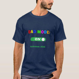 Vader Modus: AAN Activeren 2026 - Nieuw Cadeau voo T-shirt