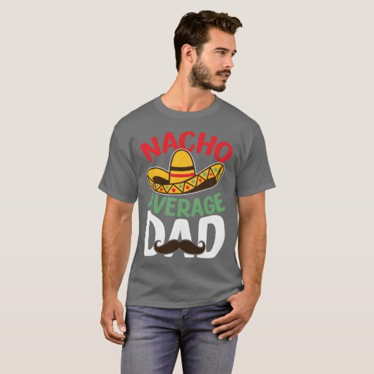 Vader Nacho Gemiddelde Papa Mexicaanse Papa Cadeau T-shirt (Voorkant volledig)