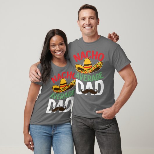 Vader Nacho Gemiddelde Papa Mexicaanse Papa Cadeau T-shirt (Unisex)
