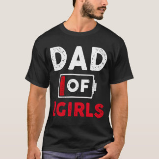 Vader van 2 Meisjes Batterij Low Daddy Vaders Day T-shirt