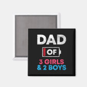 Vader van 3 meisjes en 2 jongens Ttery Low Daddy F Magneet (Voorkant / Achterkant)