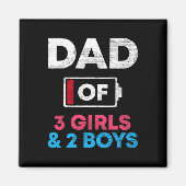 Vader van 3 meisjes en 2 jongens Ttery Low Daddy F Magneet (Voorkant)