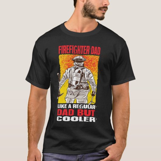 Vader van brandweerman als gewone vader, maar koel t-shirt (Voorkant)