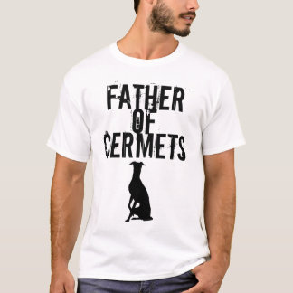 Vader van Cermets (Iggys / Italiaanse windhonden) T-shirt