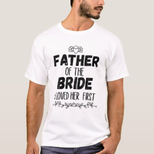 Vader van de Bride die ik als eerste van haar hiel T-shirt