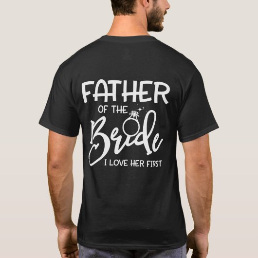 Vader van de Bride Fatherly Ik hou van haar eerste T-shirt (Achterkant)