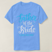 Vader van de Bride... ik hield eerst van haar T-shirt (Design voorkant)