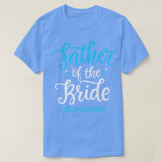 Vader van de Bride... ik hield eerst van haar T-shirt (Design voorkant)