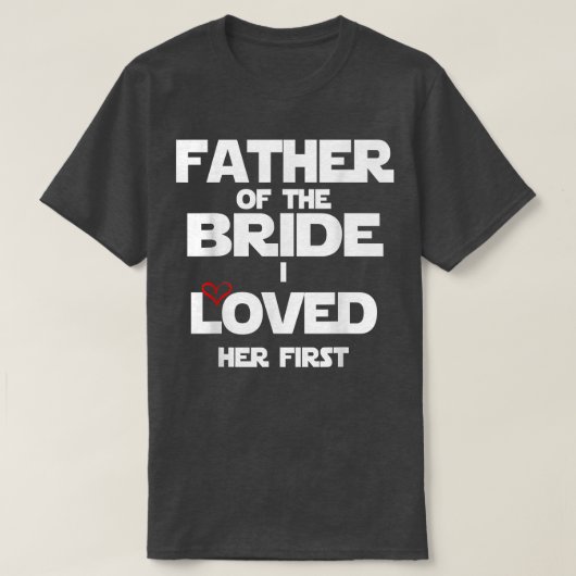 Vader van de Bride Ik hield van haar eerste shirt (Design voorkant)
