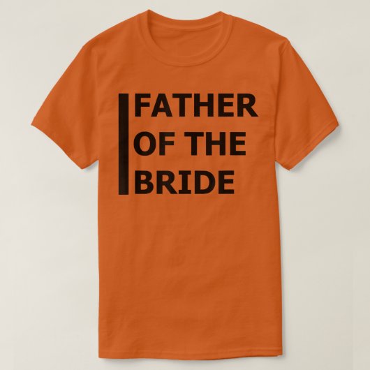 Vader van de Bruid Bachelor Trouwt Dochter  T-shirt (Design voorkant)