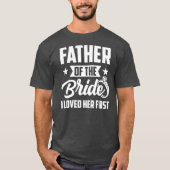Vader van de bruid die ik van haar eerste bruiloft t-shirt (Voorkant)