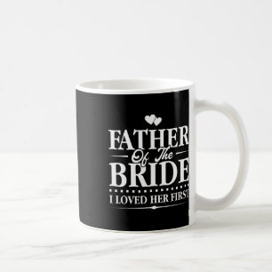 Vader Van De Bruid - Ik Hield Allereerst Van Haar  Koffiemok